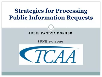 Strategies for Processing  Public Information Requests  JULIE PANDYA DOSHER  JUNE 17, 2020