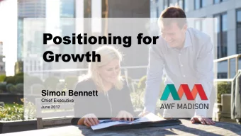 Positioning for  Growth  Simon Bennett  Chief Executive  June 2017 NZXS ONLY LISTED RECRUITER