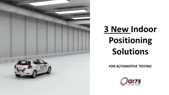 3 New Indoor  Positioning  Solutions  FOR AUTOMOTIVE TESTING  1. REFLECTIVE STRIP-AIDING