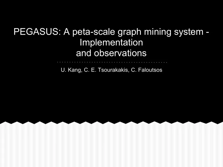 pegasus a peta scale graph mining system implementation