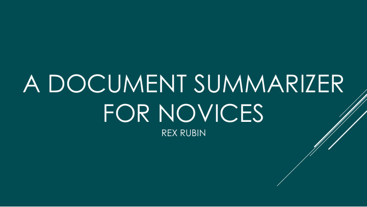 a document summarizer for novices