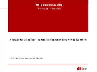 A new job for statisticians: the data scientist. Which skills, how to build them Antonio Ottaiano ,