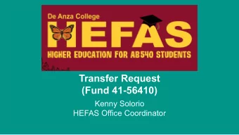 Transfer Request  (Fund 41-56410)  Kenny Solorio  HEFAS Office Coordinator  First Transfer Proposal