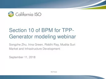 Section 10 of BPM for TPP-  Generator modeling webinar  Songzhe Zhu, Irina Green, Riddhi Ray,
