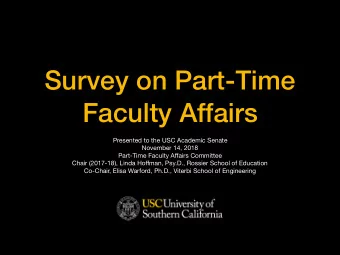 Survey on Part-Time  Faculty Affairs Presented to the USC Academic Senate November 14, 2018
