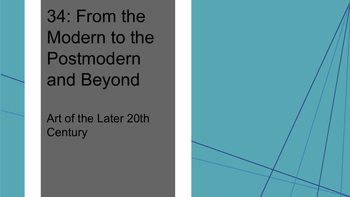 34 from the modern to the postmodern and beyond