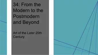 34: From the  Modern to the  Postmodern  and Beyond  Art of the Later 20th  Century Painting ,