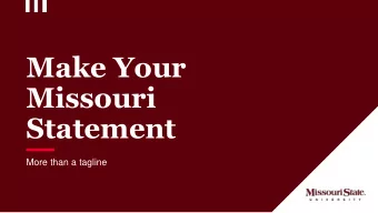 Statement  More than a tagline  Introduction to the brand  2  Brand identity  Make Your Missouri