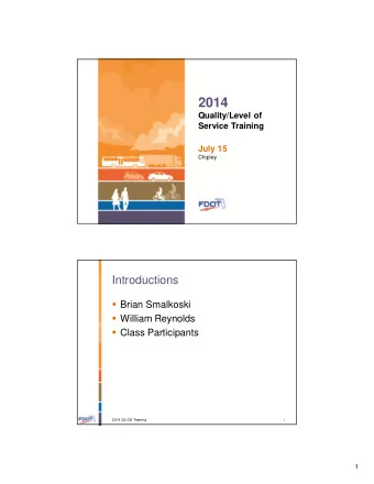 2014  Quality/Level of  Service Training  July 15  Chipley 2014 Q/LOS Training  Introductions