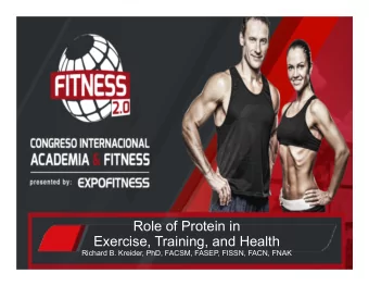 Role of Protein in  Exercise, Training, and Health  Richard B. Kreider, PhD, FACSM, FASEP, FISSN,