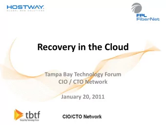 Recovery in the Cloud  Tampa Bay Technology Forum  CIO / CTO Network  January 20, 2011