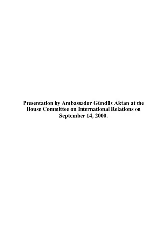 Presentation by Ambassador Gndz Aktan at the  House Committee on International Relations on