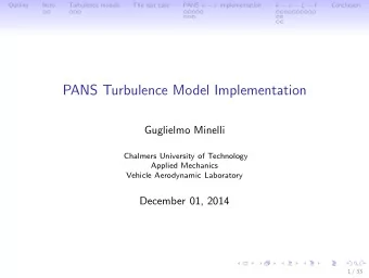 PANS Turbulence Model Implementation  Guglielmo Minelli  Chalmers University of Technology  Applied