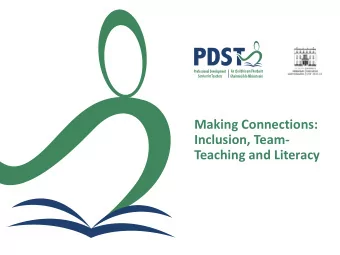 Inclusion, Team-  Teaching and Literacy  Overview of Day  Inclusion  Session 1  Principles to