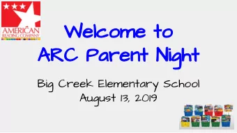 Welcome to  ARC Parent Night  Big Creek Elementary School  August 13, 2019  American Reading