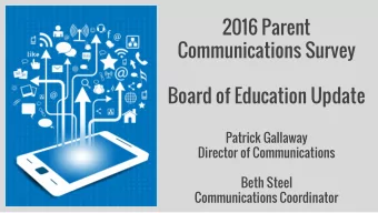 2016 Parent  Communications Survey  Board of Education Update  Patrick Gallaway  Director of