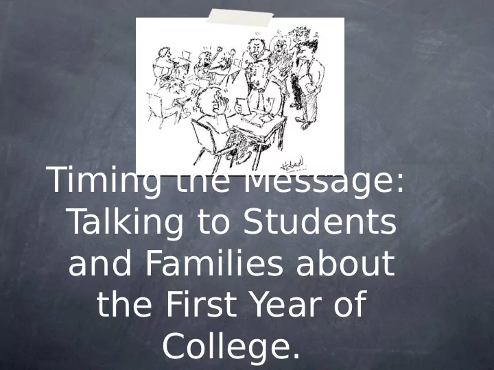 timing the message t alking to students and families