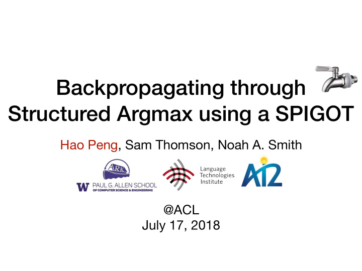 backpropagating through structured argmax using a spigot