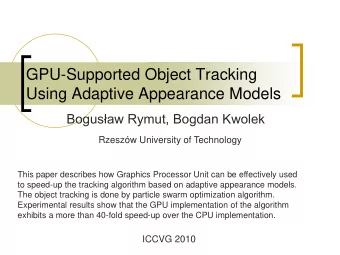 Using Adaptive Appearance Models Bogusaw Rymut, Bogdan Kwolek  Rzeszw University of Technology