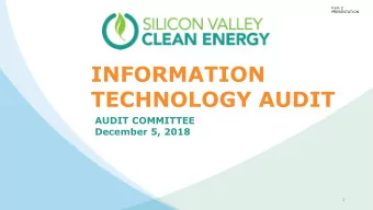 INFORMATION  TECHNOLOGY AUDIT  AUDIT COMMITTEE  December 5, 2018  1  Item 2  PRESENTATION  FACTS
