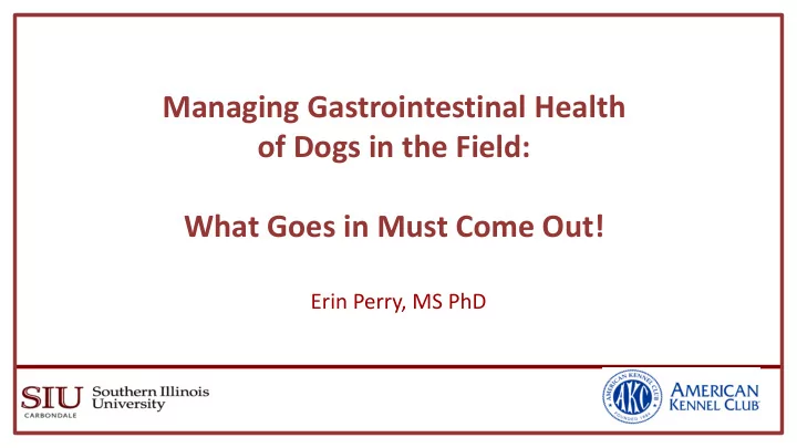 managing gastrointestinal health of dogs in the field