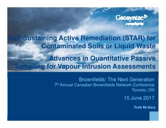 Self-Sustaining Active Remediation (STAR) for  Contaminated Soils or Liquid Waste  Advances in