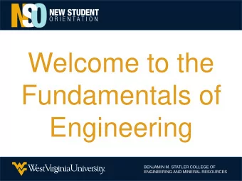Engineering  BENJAMIN M. STATLER COLLEGE OF  ENGINEERING AND MINERAL RESOURCES  What is the