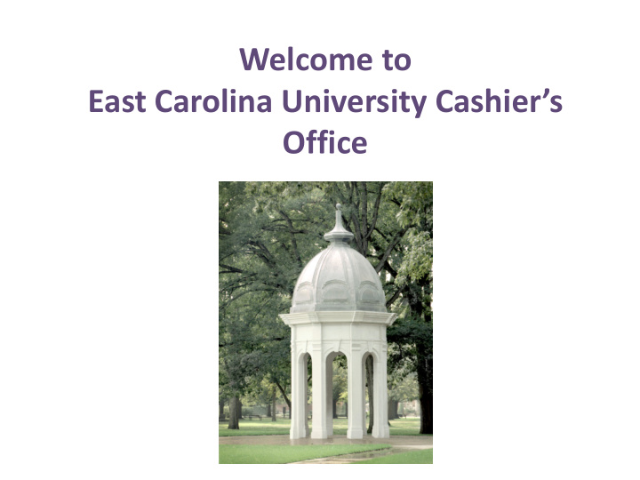 welcome to east carolina university cashier s office