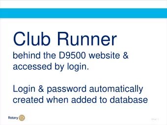 Club Runner  behind the D9500 website &amp;  accessed by login.  Login &amp; password automatically