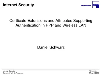 Internet Security  Certficate Extensions and Attributes Supporting  Authentication in PPP and