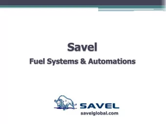 Savel  Fuel Systems &amp; Automations  savelglobal.com  We  We are brin  inging  ging to  together