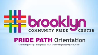 PRIDE PATH Orientation  Connecting LGBTQ + Young Adults 18-24 to affirming Career