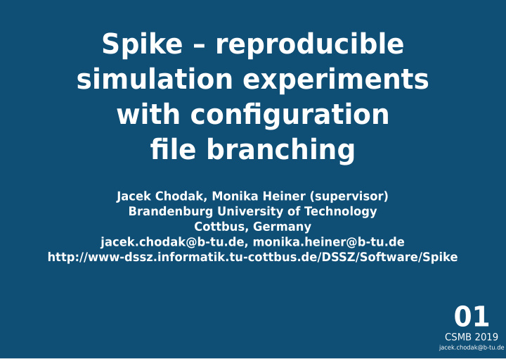spike reproducible simulation experiments with con fi