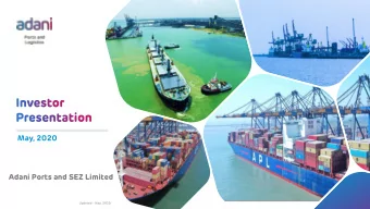 May, 2020  Adani Ports and SEZ Limited  Updated - May, 2020  Group Profile  04-07  Company Profile