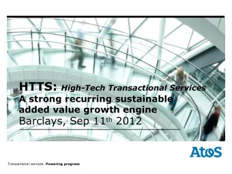 High-Tech Transactional Services  ATOS HTTS End users  Result oriented  needs and  for our