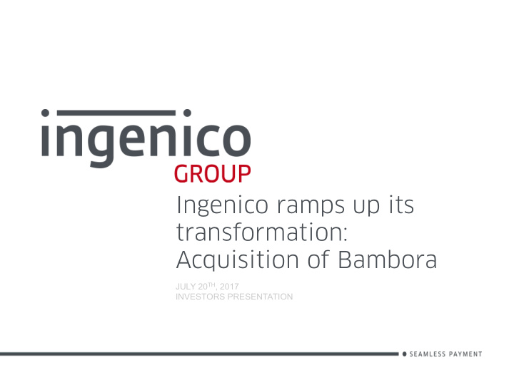 ingenico ramps up its transformation acquisition of