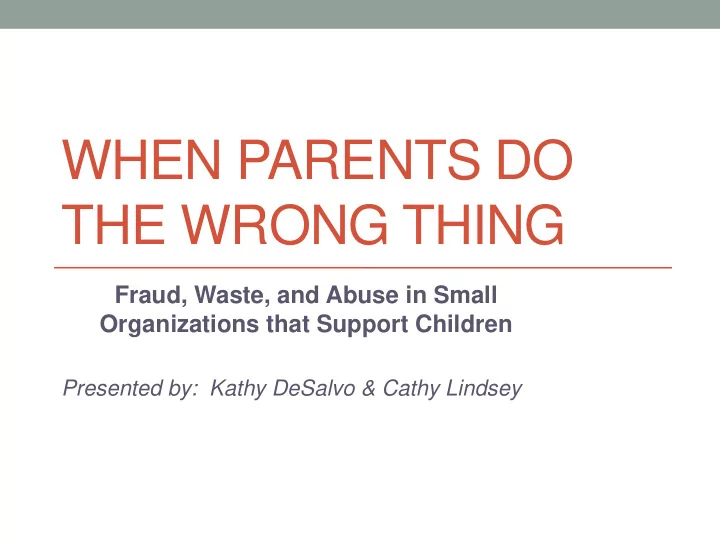 the wrong thing