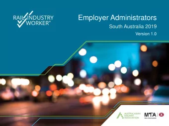 Employer Administrators  South Australia 2019  Version 1.0  Agenda    Introductions    System