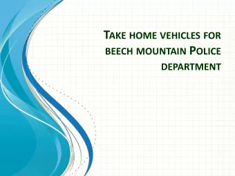 Advantages:  Recruitment and Retention.  Down Time: Officers are found to report car problems much