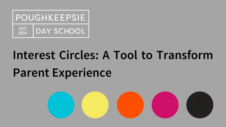 interest circles a tool to transform parent experience