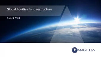 Global Equities fund restructure  August 2020  Important information This presentation (