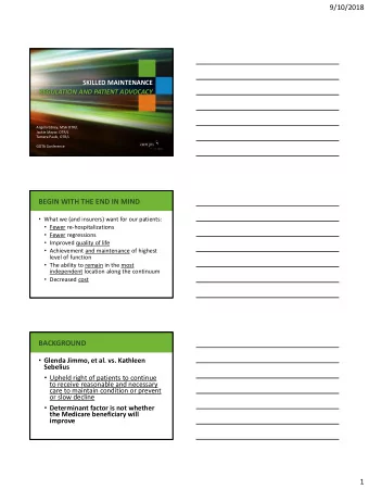 9/10/2018  SKILLED MAINTENANCE  REGULATION AND PATIENT ADVOCACY  Angela Edney, MSA OTR/L  Jackie
