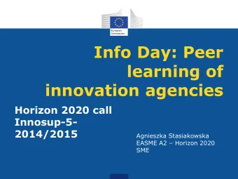 learning of  innovation agencies  Horizon 2020 call  Innosup-5-  2014/2015  Agnieszka Stasiakowska