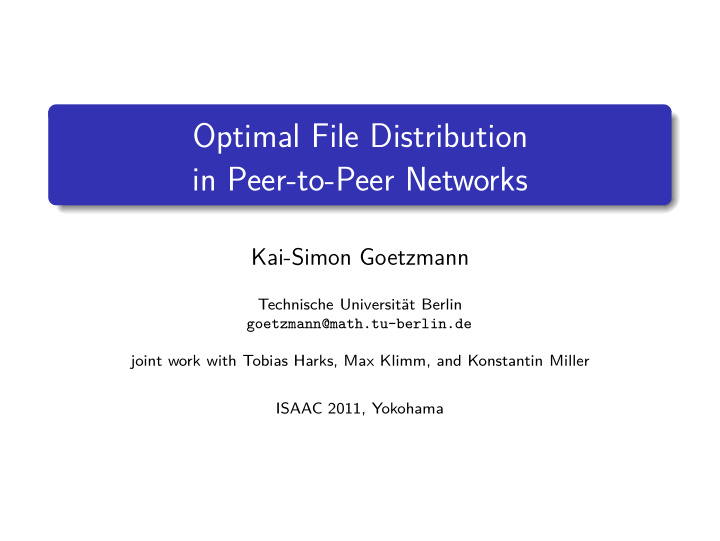 optimal file distribution in peer to peer networks