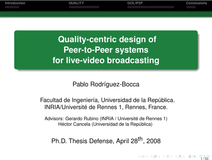 quality centric design of peer to peer systems for live