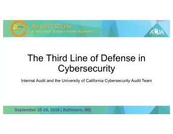 The Third Line of Defense in  Cybersecurity  Internal Audit and the University of California