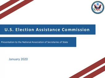 U.S. Election Assistance Commission  Presentation to the National Association of Secretaries of