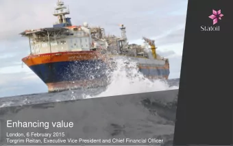 Enhancing value  London, 6 February 2015  Classification: Internal  2012-10-24  Torgrim Reitan,