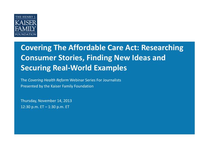 covering the affordable care act researching consumer