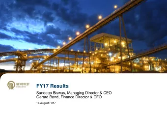 FY17 Results  Sandeep Biswas, Managing Director &amp; CEO  Gerard Bond, Finance Director &amp; CFO